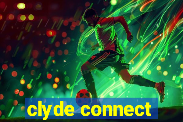 clyde connect