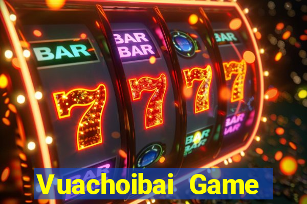 Vuachoibai Game Bài Trực Tuyến