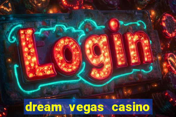 dream vegas casino bonus code