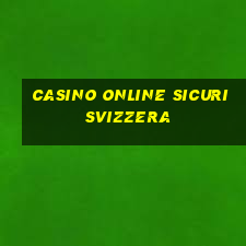 casino online sicuri svizzera