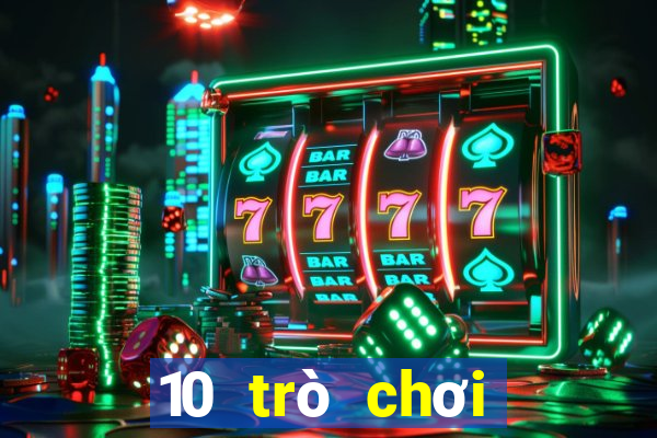 10 trò chơi sòng bạc