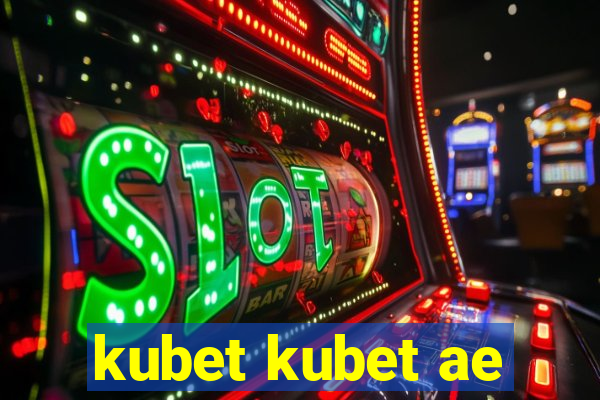 kubet kubet ae