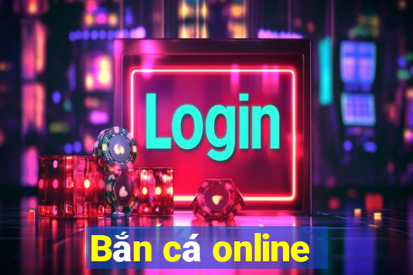 Bắn cá online