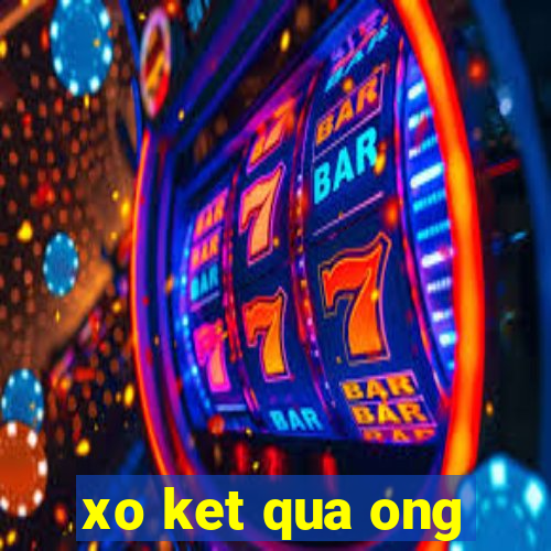 xo ket qua ong