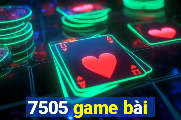 7505 game bài