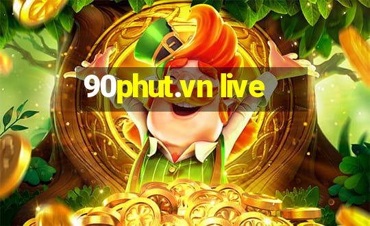 90phut.vn live