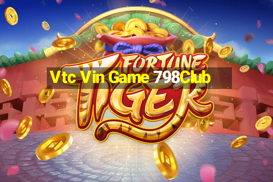 Vtc Vin Game 798Club