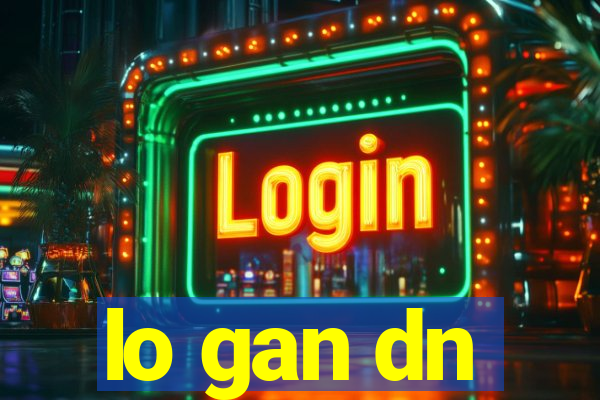 lo gan dn