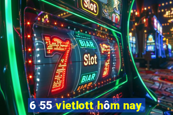 6 55 vietlott hôm nay