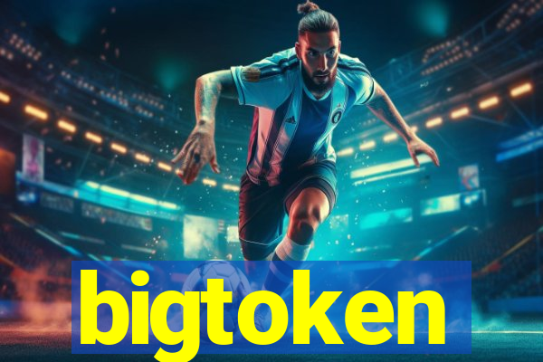 bigtoken