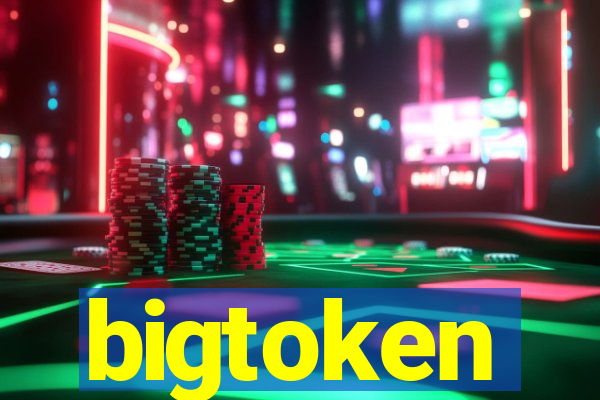 bigtoken