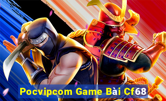 Pocvipcom Game Bài Cf68