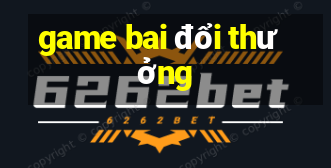 game bai đổi thưởng