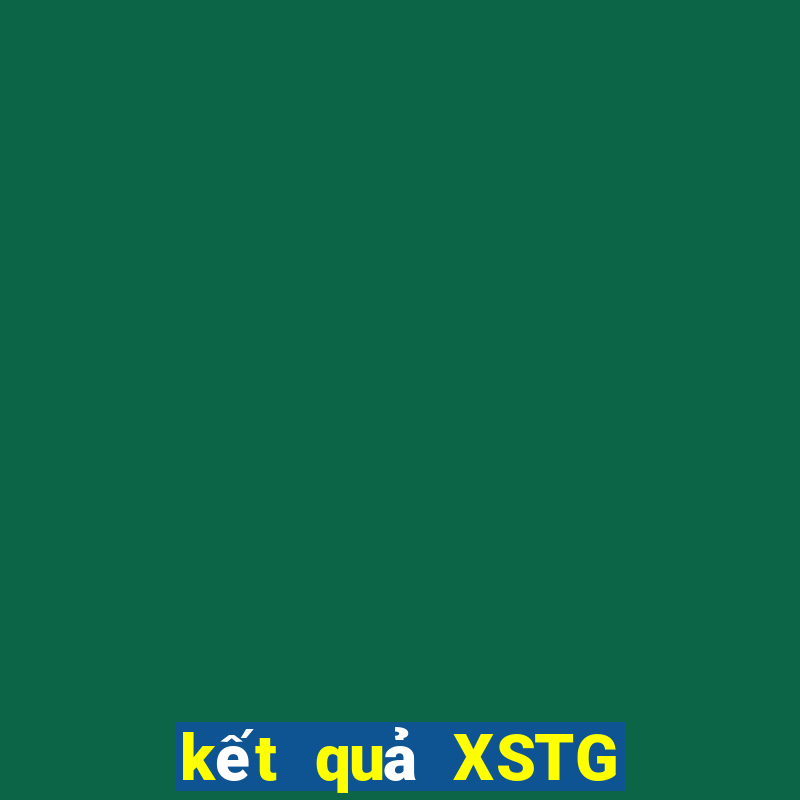 kết quả XSTG ngày 11