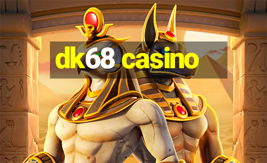 dk68 casino