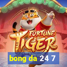 bong da 24 7