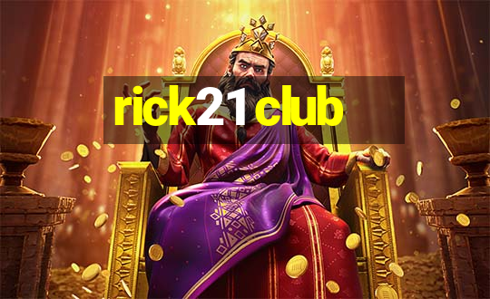 rick21 club