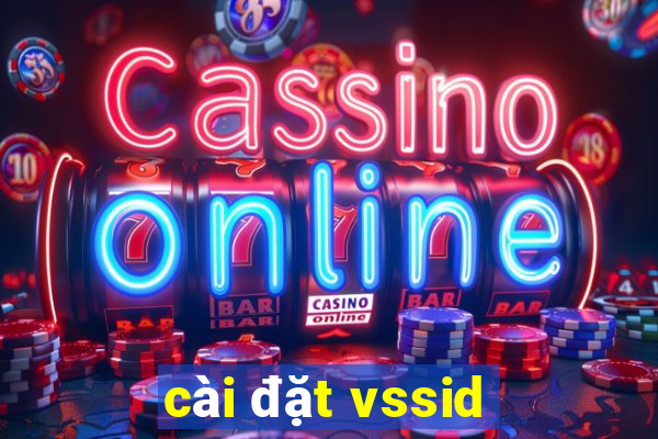 cài đặt vssid