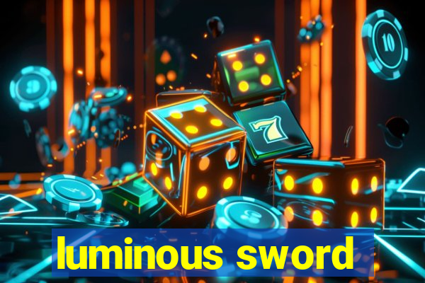 luminous sword