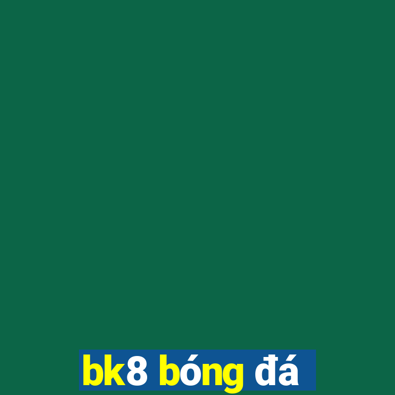 bk8 bóng đá