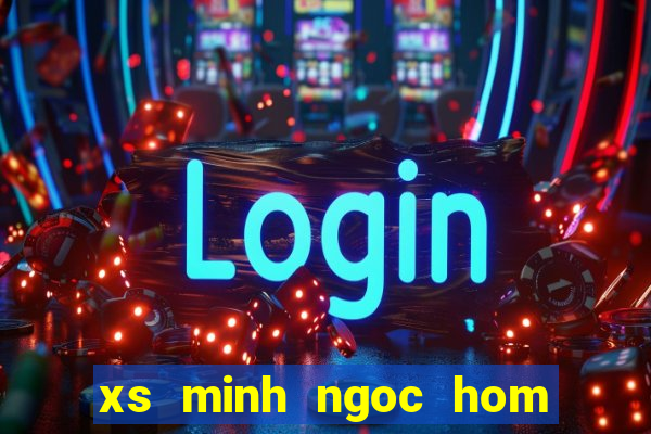 xs minh ngoc hom nay mien bac