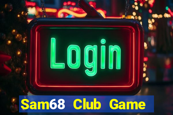 Sam68 Club Game Bài Son