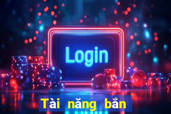 Tài năng bắn cá đơn