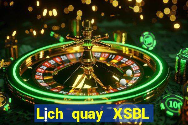 Lịch quay XSBL ngày 4