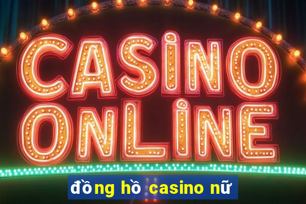 đồng hồ casino nữ