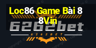 Loc86 Game Bài 88Vin