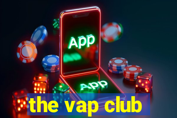 the vap club