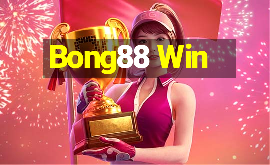 Bong88 Win