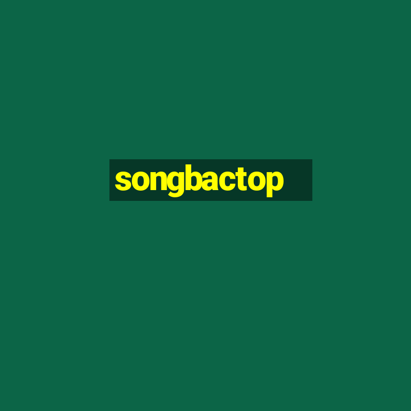 songbactop