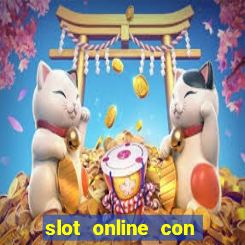 slot online con soldi veri