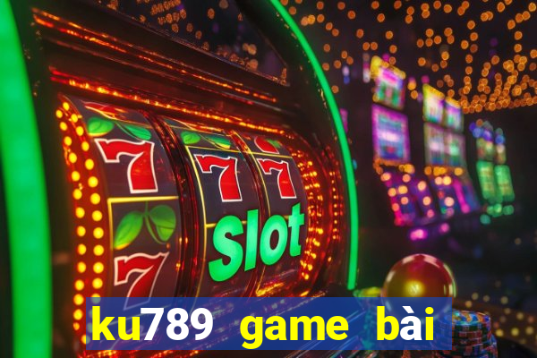 ku789 game bài đỉnh cao