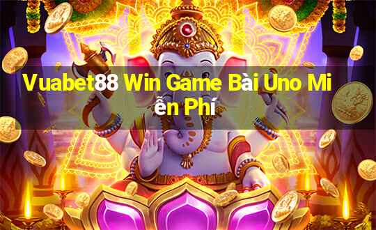 Vuabet88 Win Game Bài Uno Miễn Phí