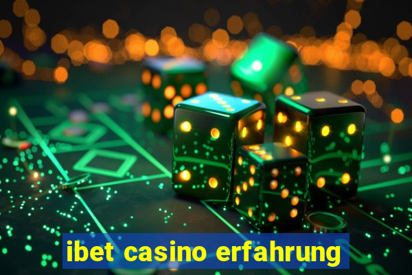 ibet casino erfahrung