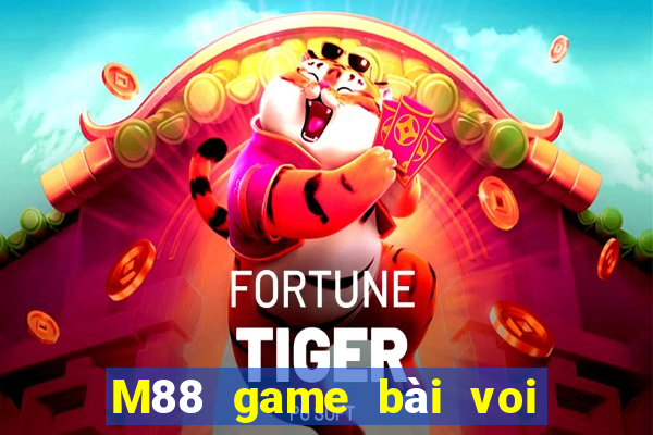 M88 game bài voi Hàm Ninh