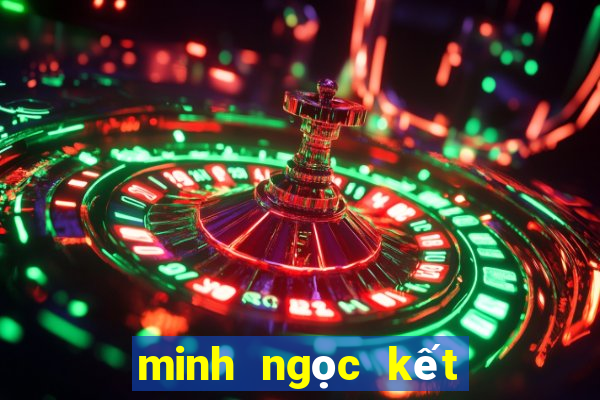 minh ngọc kết quả xổ số miền nam