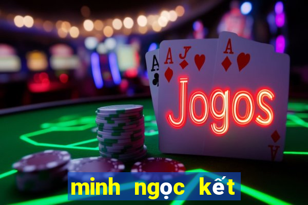 minh ngọc kết quả xổ số miền nam