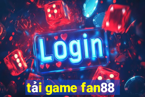 tải game fan88