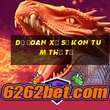 Dự Đoán xổ số kon tum thứ tư