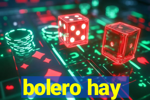 bolero hay