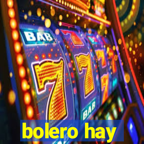 bolero hay