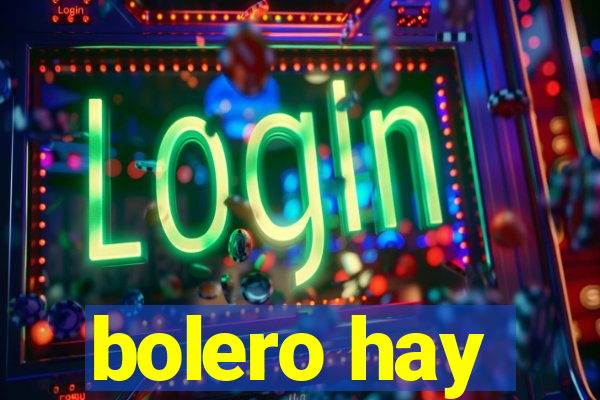 bolero hay