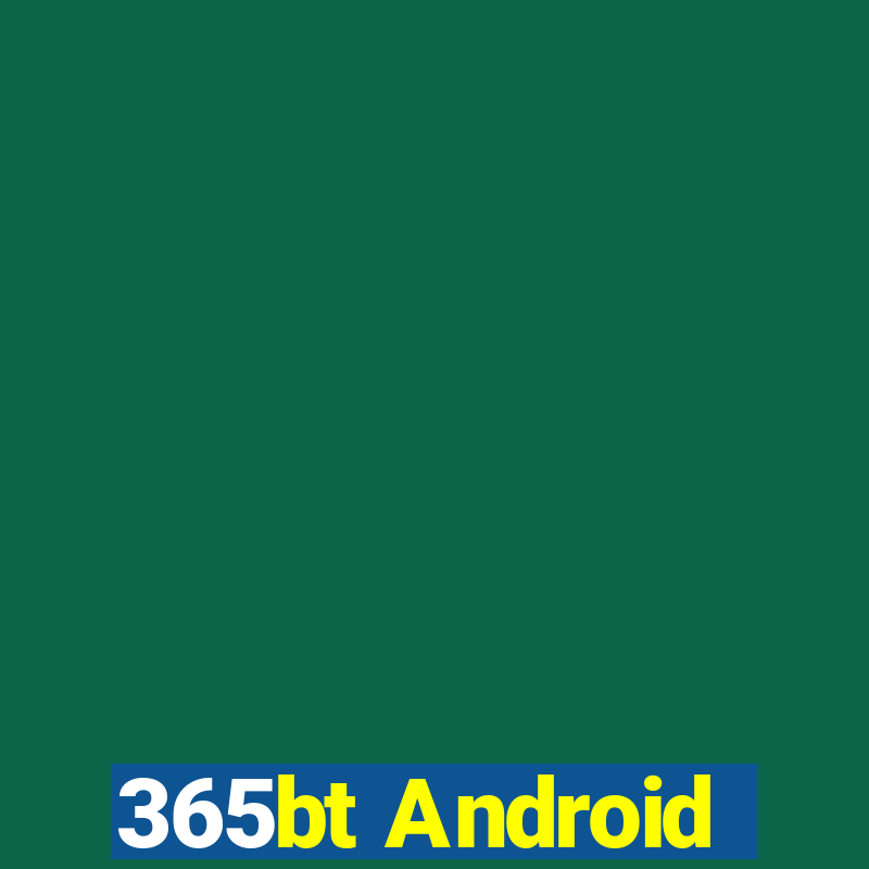 365bt Android