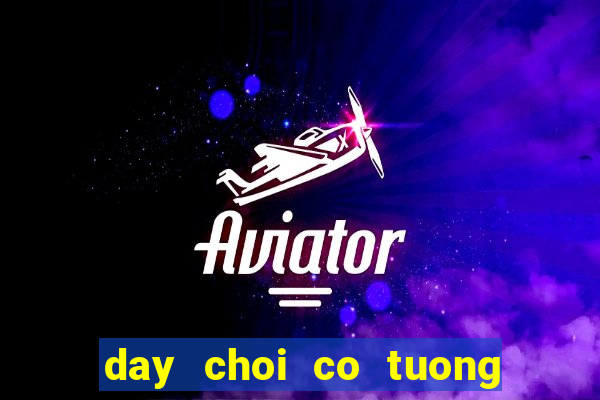 day choi co tuong nang cao