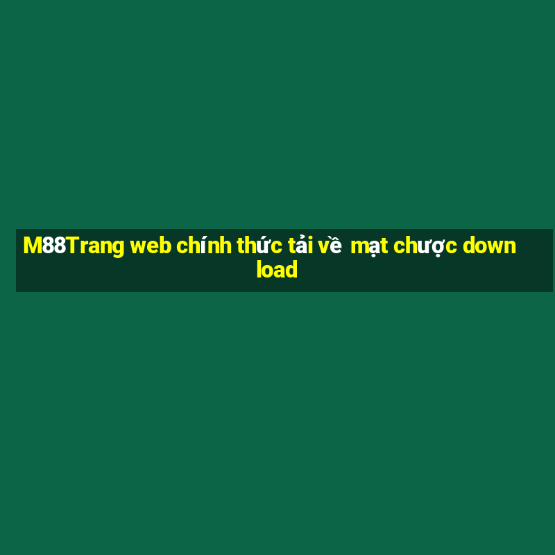 M88Trang web chính thức tải về mạt chược download