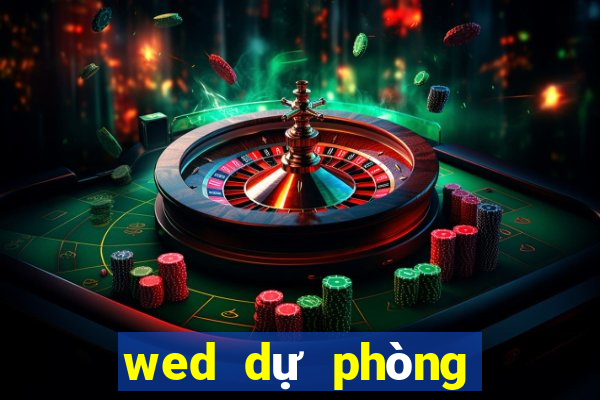 wed dự phòng xổ số 5k