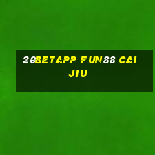 20betapp Fun88 Cai Jiu